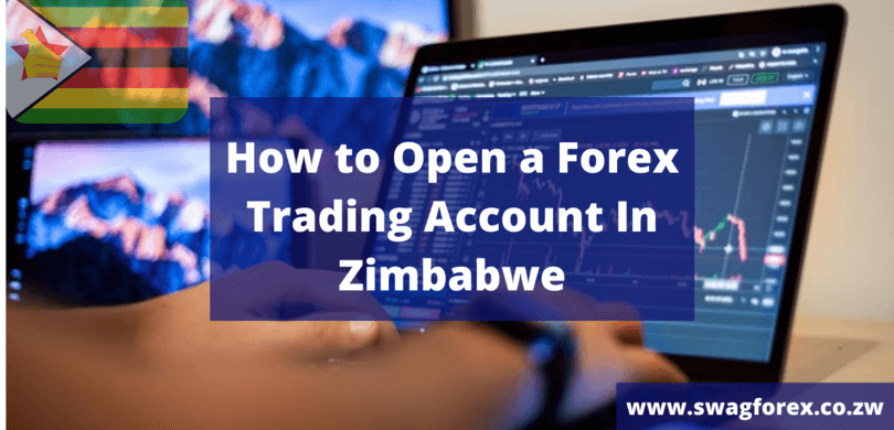 How to Open a Forex Trading Account In Zimbabwe